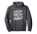 Its Not Easy Being Best Wife Ever But Here Hoodie - Trendy Graphic Unisex - T-Shirt, Sweatshirt, Hoodie