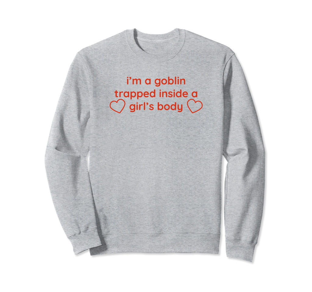 Im Goblin Trapped Inside Body Y2K Sweatshirt - Novelty Apparel for Adults - T-Shirt, Sweatshirt, Hoodie