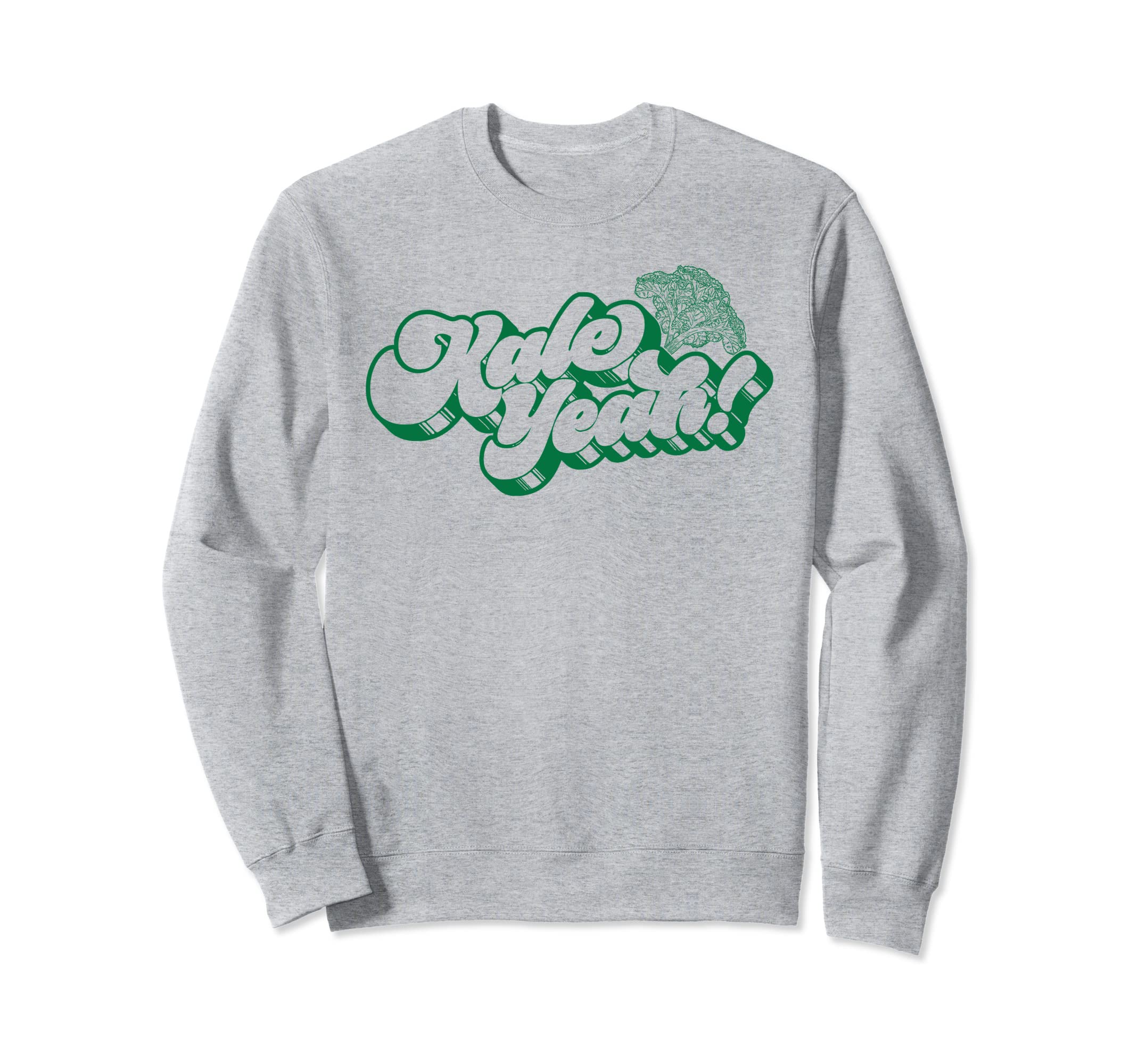 Kale Yeah Funny 70S Script Typography Sweatshirt - Streetwear Style Unisex - T-Shirt, Sweatshirt, Hoodie