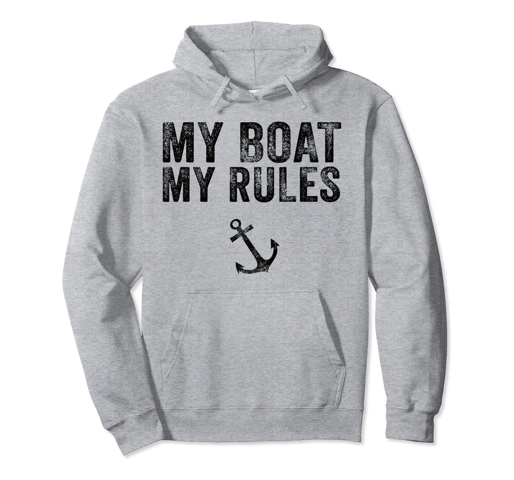 My Boat My Rules Funny Boating Hoodie - Aesthetic Graphic for Adults - T-Shirt, Sweatshirt, Hoodie
