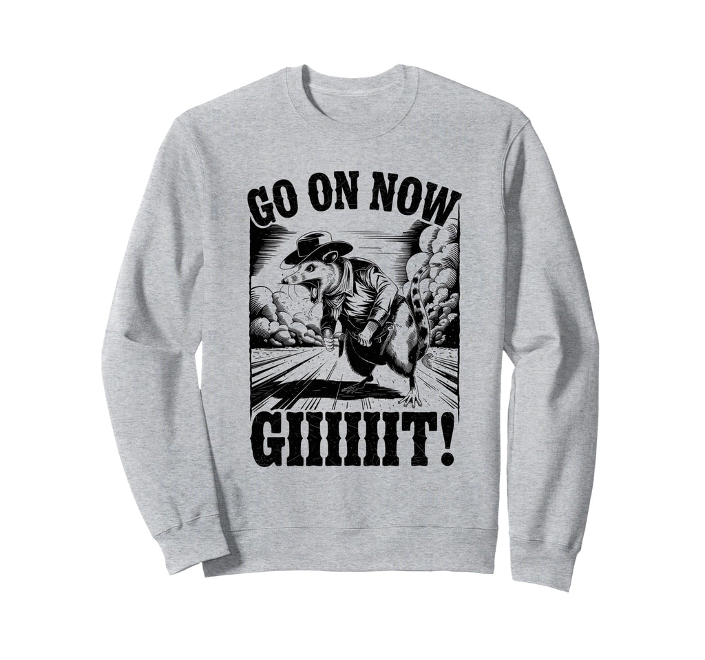 Go Now Git Cowboy Opossum Country Sweatshirt - Trendy Graphic Unisex - T-Shirt, Sweatshirt, Hoodie