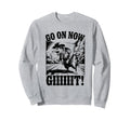 Go Now Git Cowboy Opossum Country Sweatshirt - Trendy Graphic Unisex - T-Shirt, Sweatshirt, Hoodie