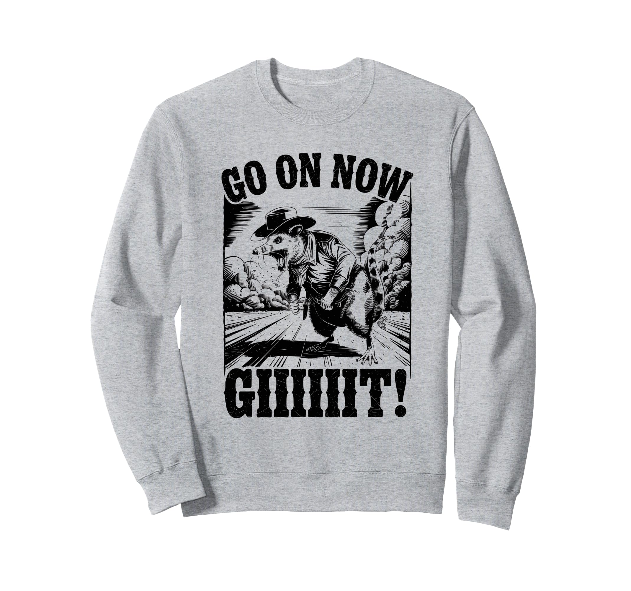Go Now Git Cowboy Opossum Country Sweatshirt - Trendy Graphic Unisex - T-Shirt, Sweatshirt, Hoodie