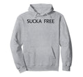 Sucka Free Funny Hip Hop Music Rap Gift Hoodie - Streetwear Style Unisex - T-Shirt, Sweatshirt, Hoodie