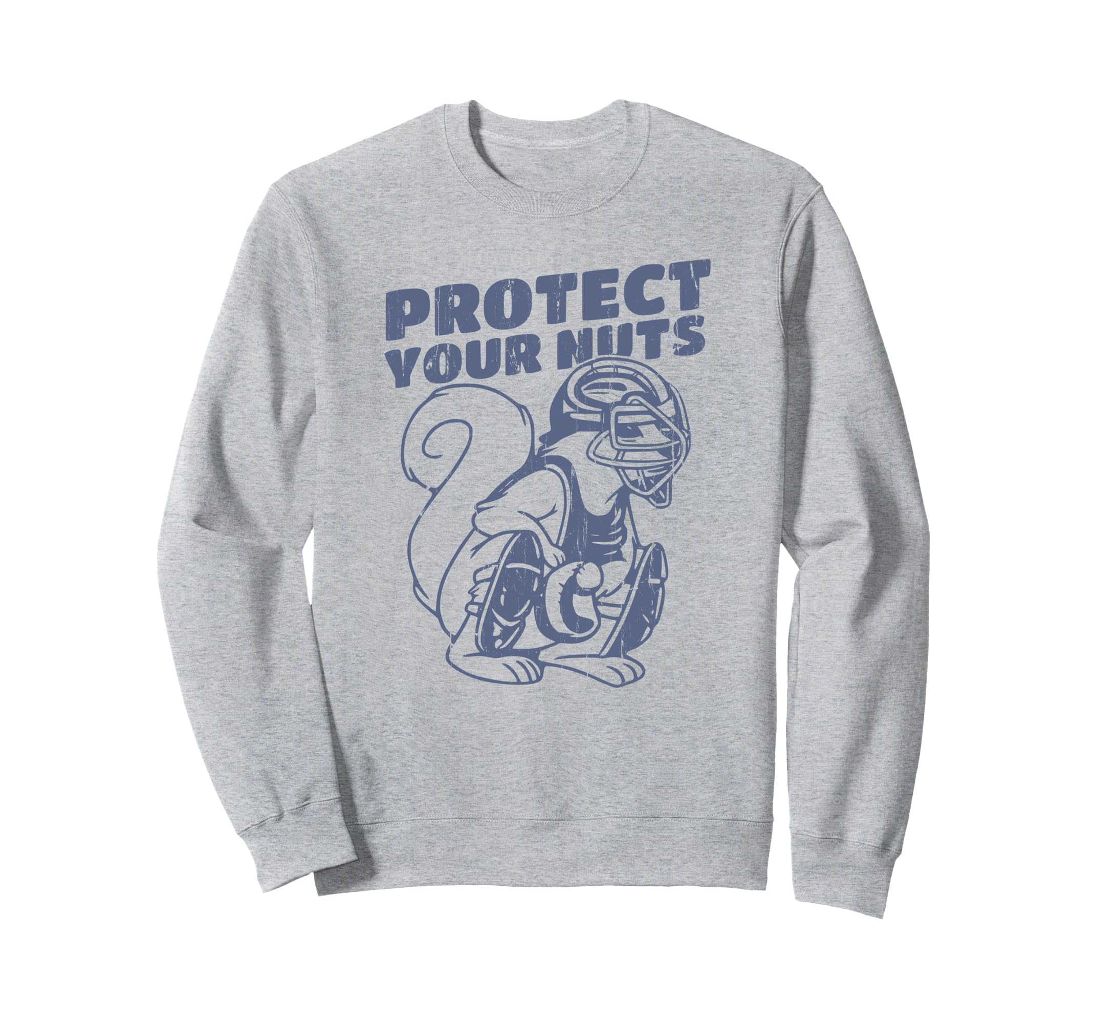 Catcher Mom Protect Your Nuts Sweatshirt - Casual Everyday Wear Men Women - T-Shirt, Sweatshirt, Hoodie