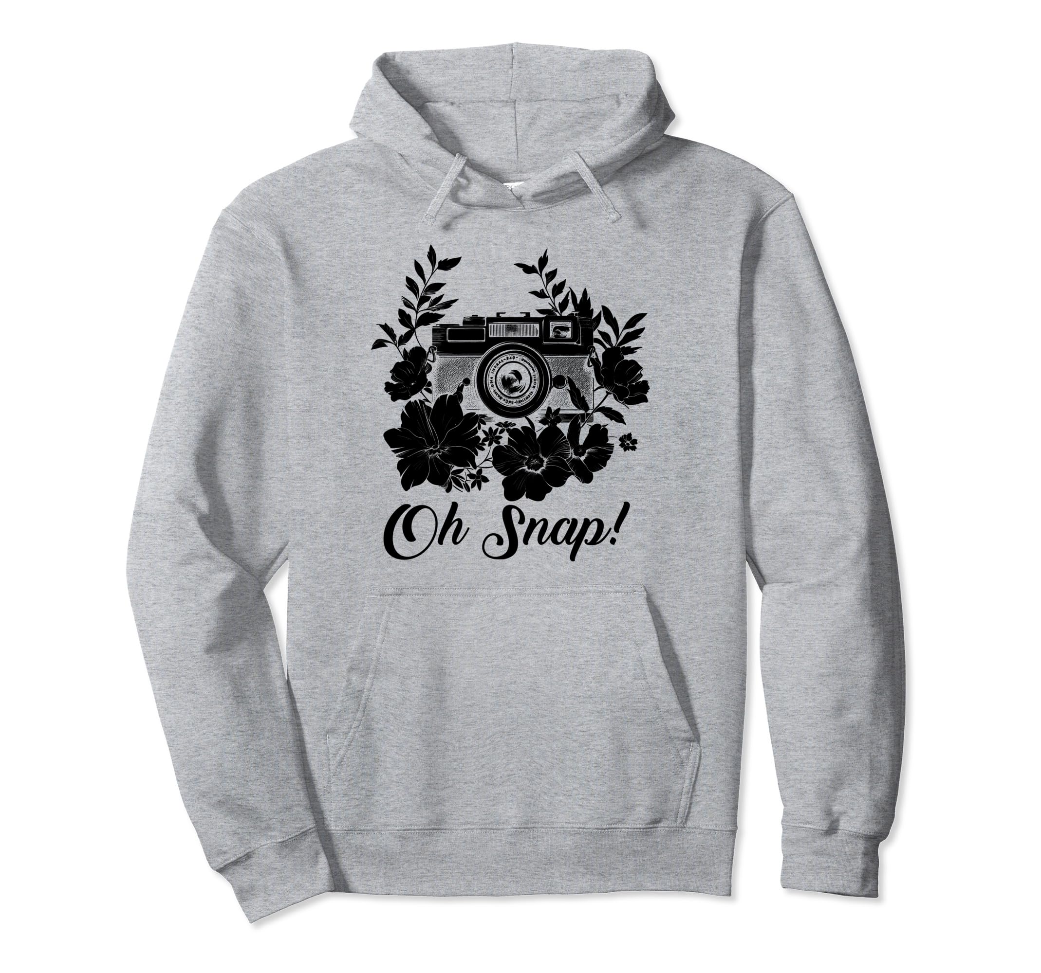 Photographer Oh Snap Funny Camera Flowers Hoodie - Graphic Print Unisex - T-Shirt, Sweatshirt, Hoodie