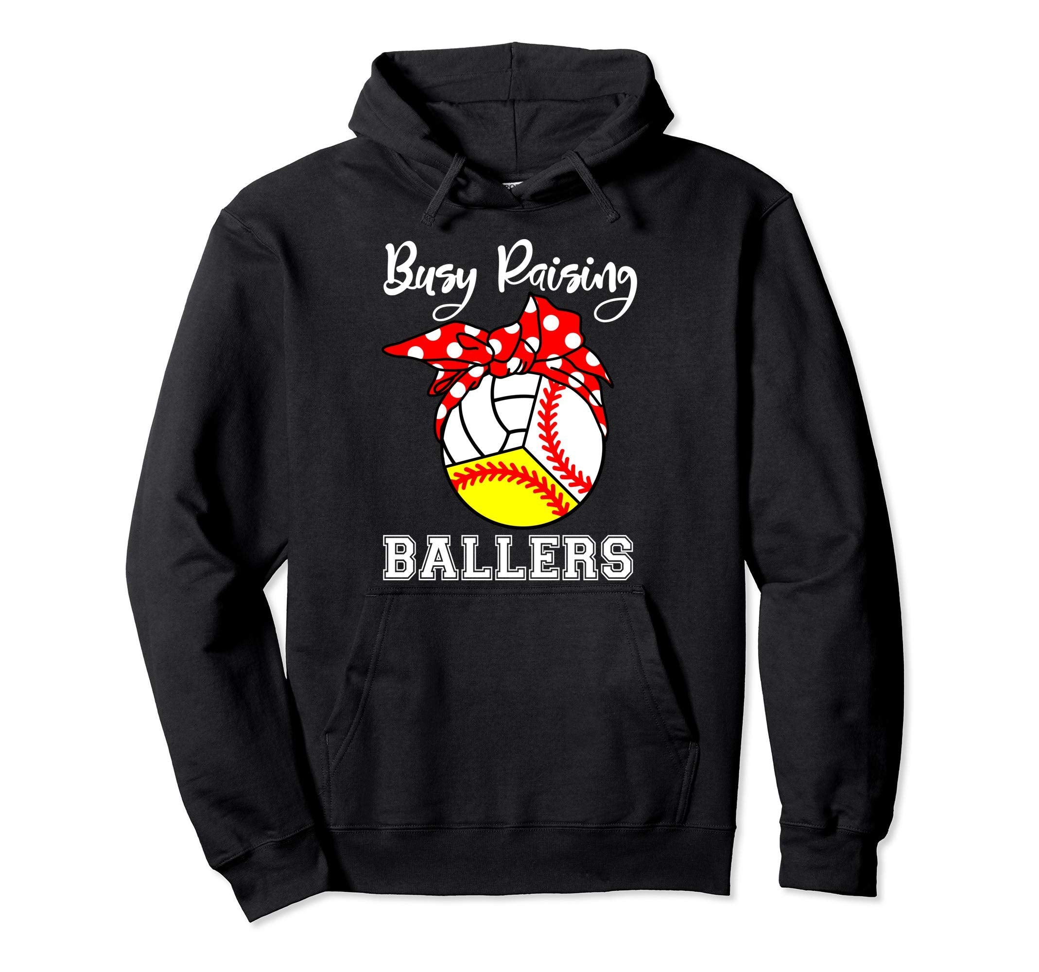 Busy Raising Ballers Funny Hoodie - Casual Everyday Wear Men Women - T-Shirt, Sweatshirt, Hoodie