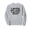 Pretty Pretty Heart Y2K Aesthetic Sweatshirt - Fun Novelty Design Unisex - T-Shirt, Sweatshirt, Hoodie