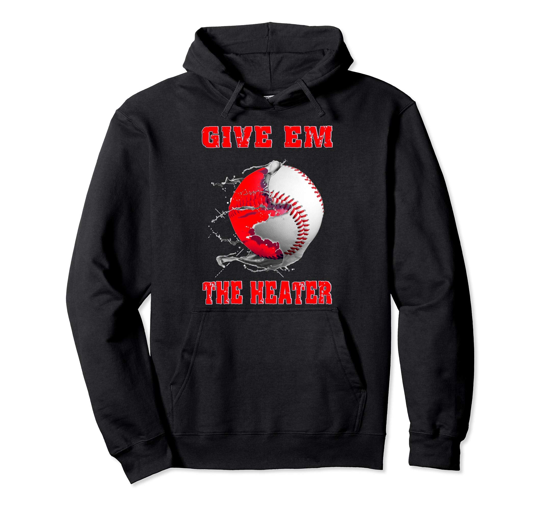 Give Em Heater Baseball Pitcher Hoodie - Aesthetic Graphic Unisex - T-Shirt, Sweatshirt, Hoodie