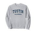 Tustin California Ca Varsity Sweatshirt - Custom Art Print Men Women - T-Shirt, Sweatshirt, Hoodie