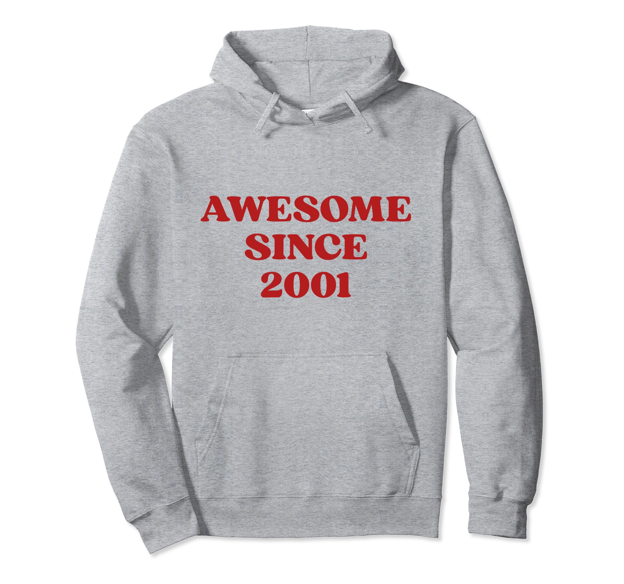 Awesome Since 2001 Born 2001 Y2K Hoodie - Casual Everyday Wear Men Women - T-Shirt, Sweatshirt, Hoodie