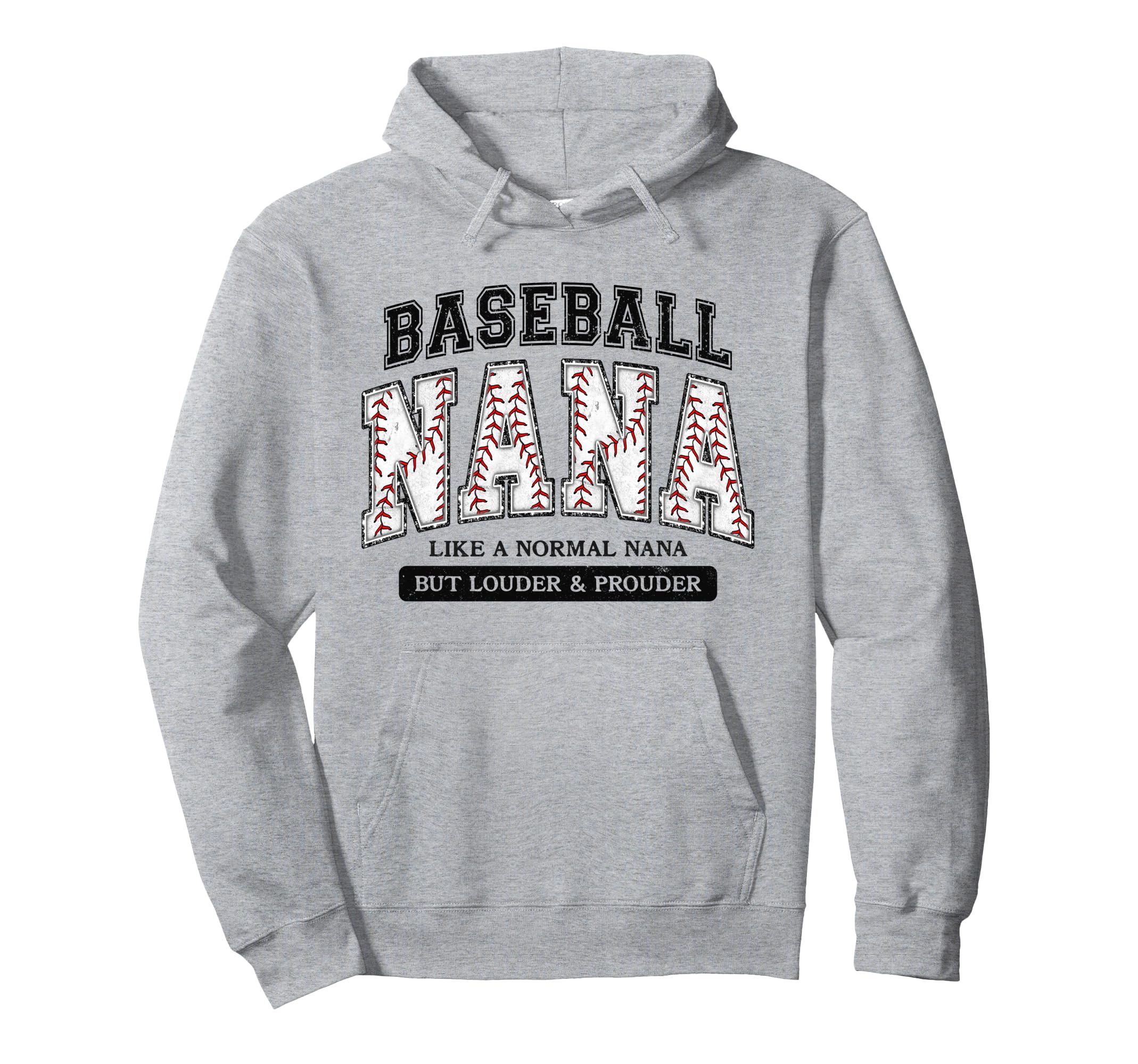 Baseball Nana Like Normal Nana But Louder Hoodie - Unique Graphic Unisex - T-Shirt, Sweatshirt, Hoodie