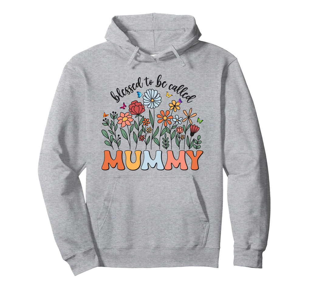 Blessed To Be Called Mummy Hoodie - Fun Novelty Design Men Women - T-Shirt, Sweatshirt, Hoodie