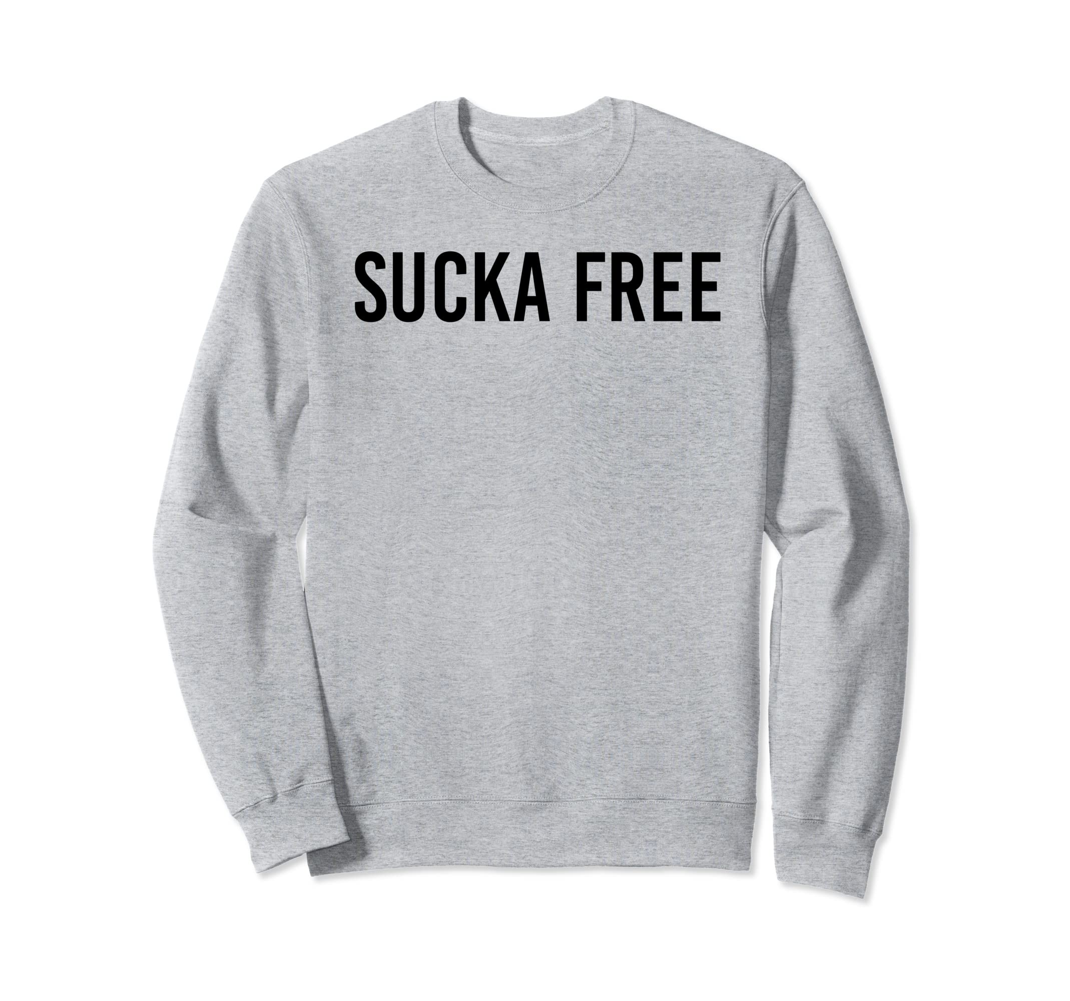 Sucka Free Funny Hip Hop Music Sweatshirt - Fun Novelty Design Men Women - T-Shirt, Sweatshirt, Hoodie
