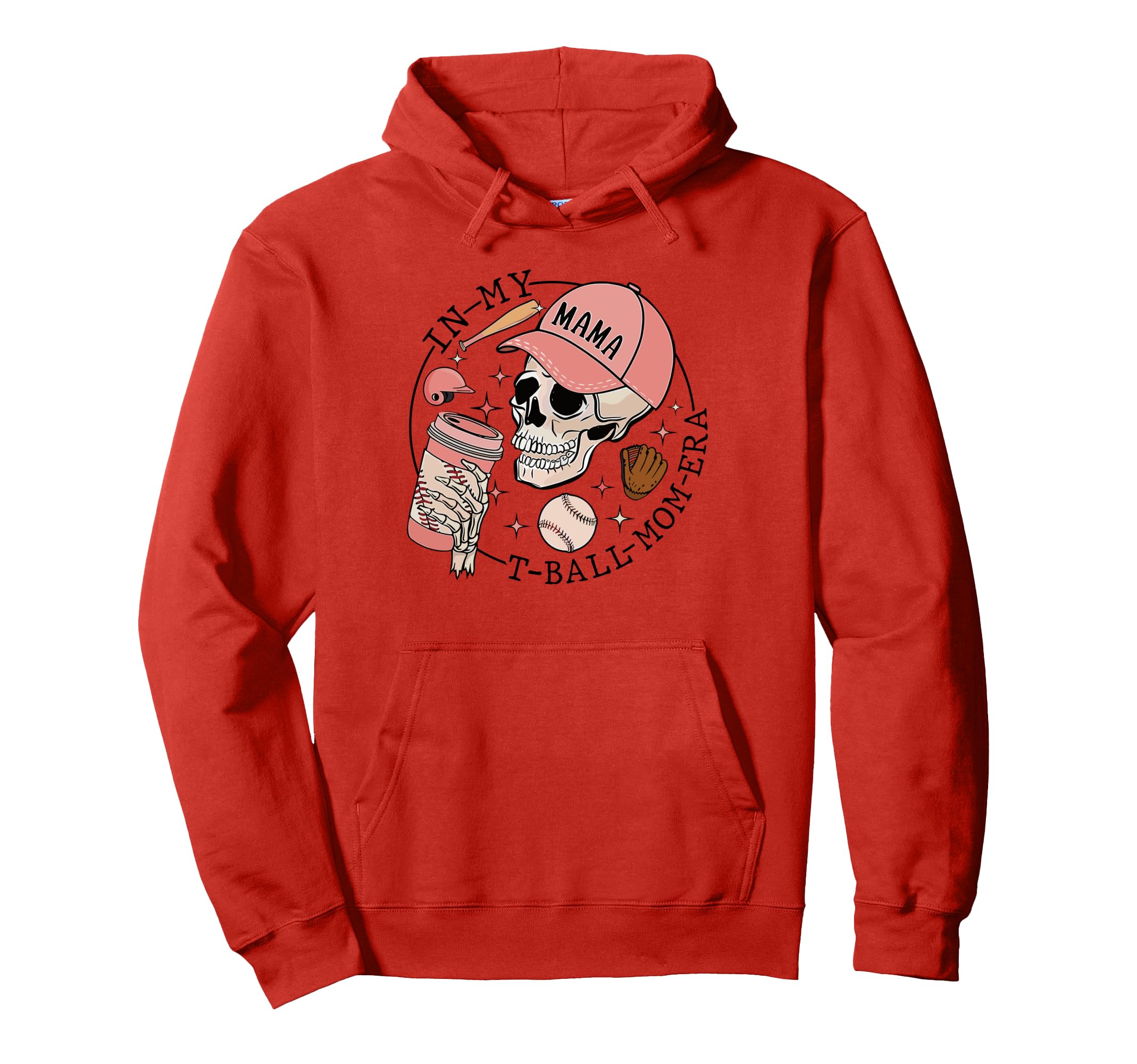 My T Ball Mom Era Skeleton Hoodie - Casual Everyday Wear for Adults - T-Shirt, Sweatshirt, Hoodie