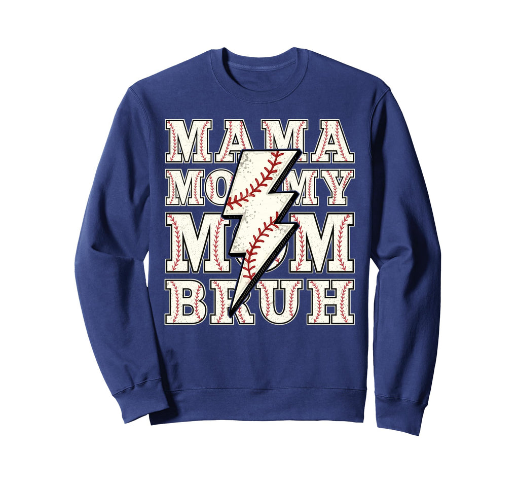 Mama Mommy Mom Bruh Funny Baseball Sweatshirt - Novelty Apparel Men Women - T-Shirt, Sweatshirt, Hoodie