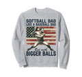 Softball Dad Like Baseball Dad But Sweatshirt - Streetwear Style Men Women - T-Shirt, Sweatshirt, Hoodie