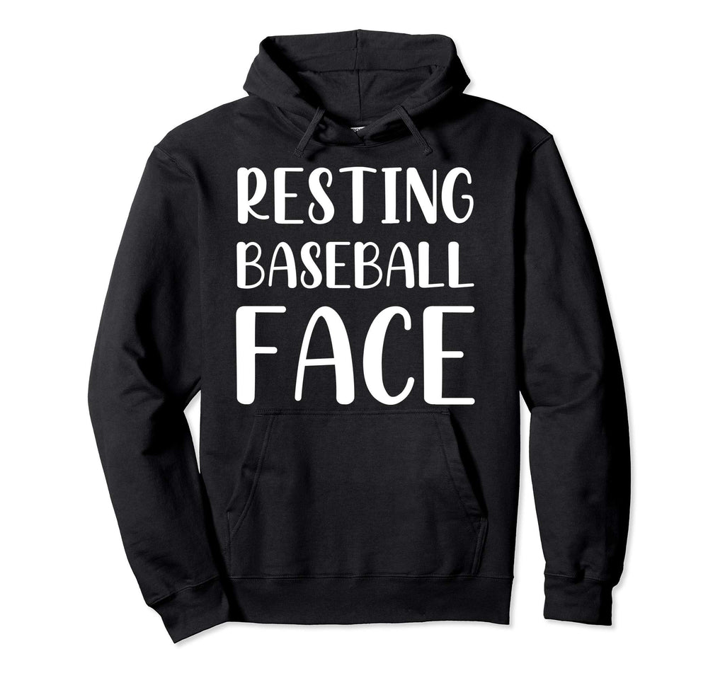 Funny Resting Baseball Face Hoodie - Streetwear Style for Adults - T-Shirt, Sweatshirt, Hoodie