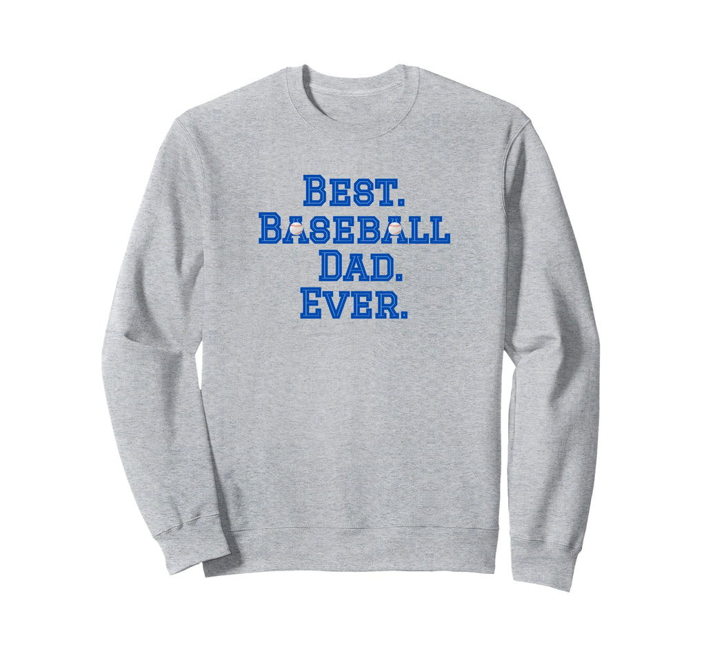 Best Baseball Dad Sweatshirt - Custom Art Print Men Women - T-Shirt, Sweatshirt, Hoodie