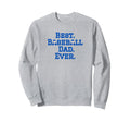 Best Baseball Dad Sweatshirt - Custom Art Print Men Women - T-Shirt, Sweatshirt, Hoodie
