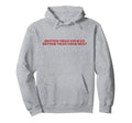 Hotter Than Your Ex Better Than Your Hoodie - Graphic Print for Adults - T-Shirt, Sweatshirt, Hoodie