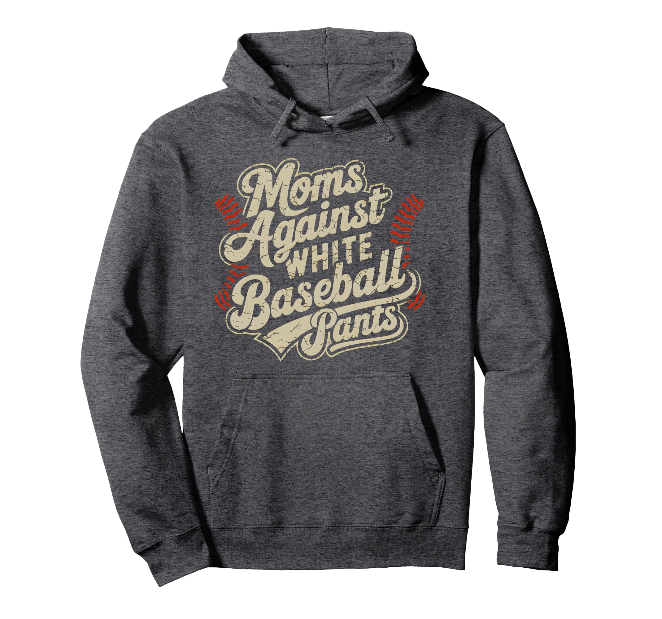 Moms Against White Baseball Pants Hoodie - Novelty Apparel for Adults - T-Shirt, Sweatshirt, Hoodie