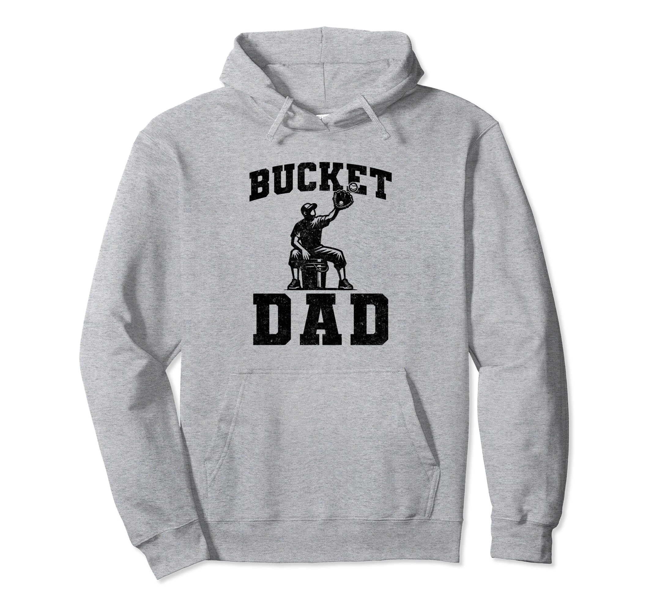 Bucket Dad Softball Dad Baseball Hoodie - Casual Everyday Wear Unisex - T-Shirt, Sweatshirt, Hoodie