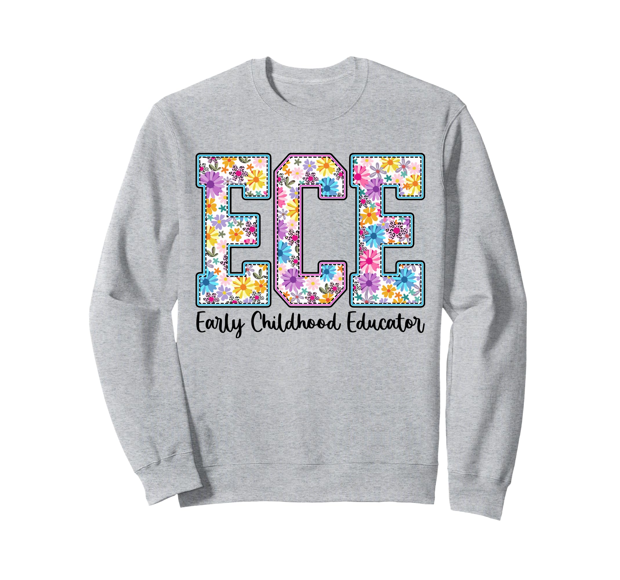 Ece Early Childhood Educator Boho Sweatshirt - Unique Graphic for Adults - T-Shirt, Sweatshirt, Hoodie