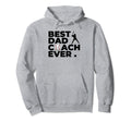 Best Baseball Dad Coach Ever Hoodie - Casual Everyday Wear Men Women - T-Shirt, Sweatshirt, Hoodie