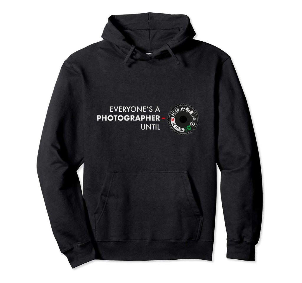 Photographer Manual Mode Slr Camera Hoodie - Novelty Apparel Men Women - T-Shirt, Sweatshirt, Hoodie