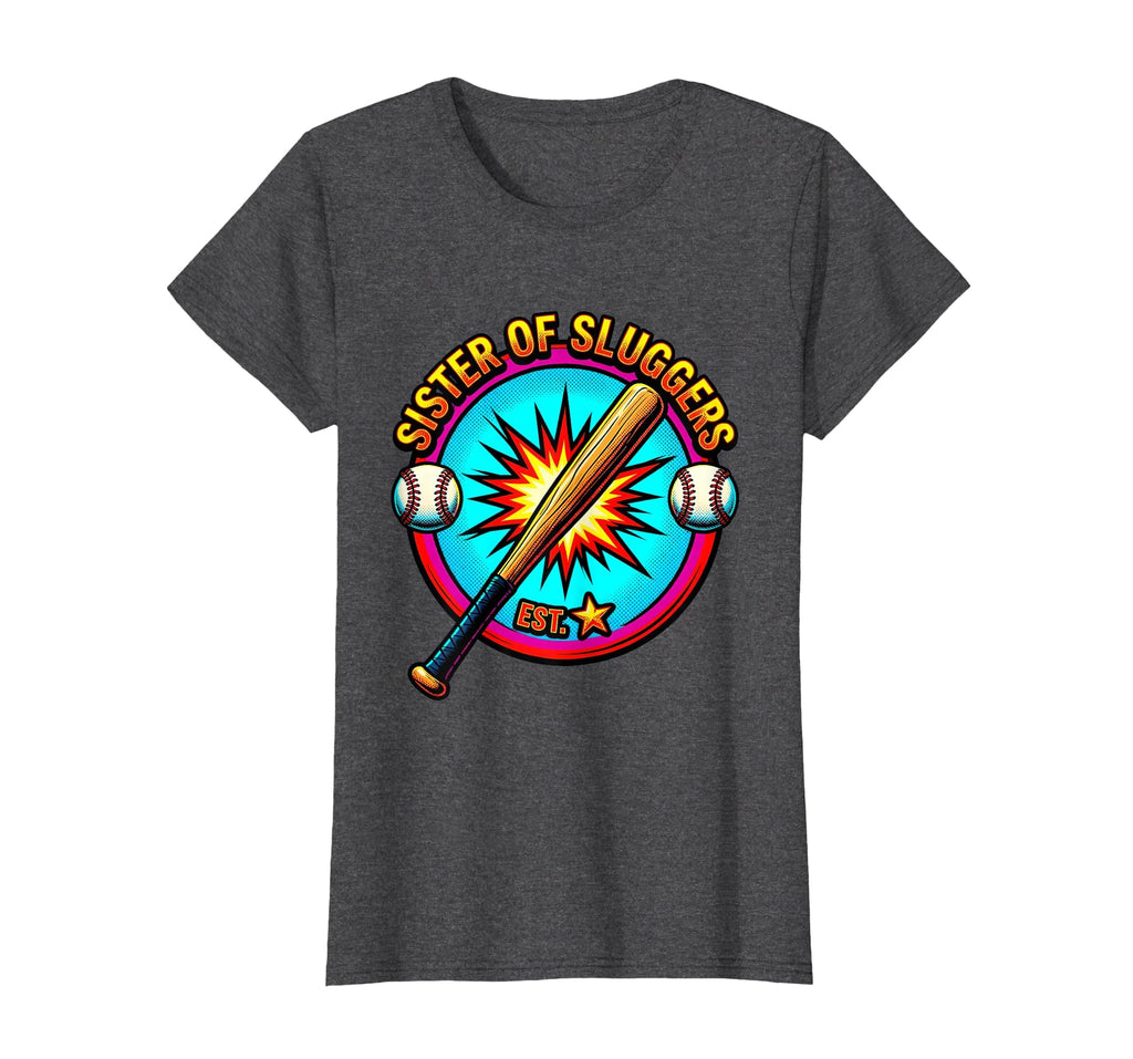 Sister Sluggers Baseball Fan T-Shirt - Novelty Apparel Men Women - T-Shirt, Sweatshirt, Hoodie