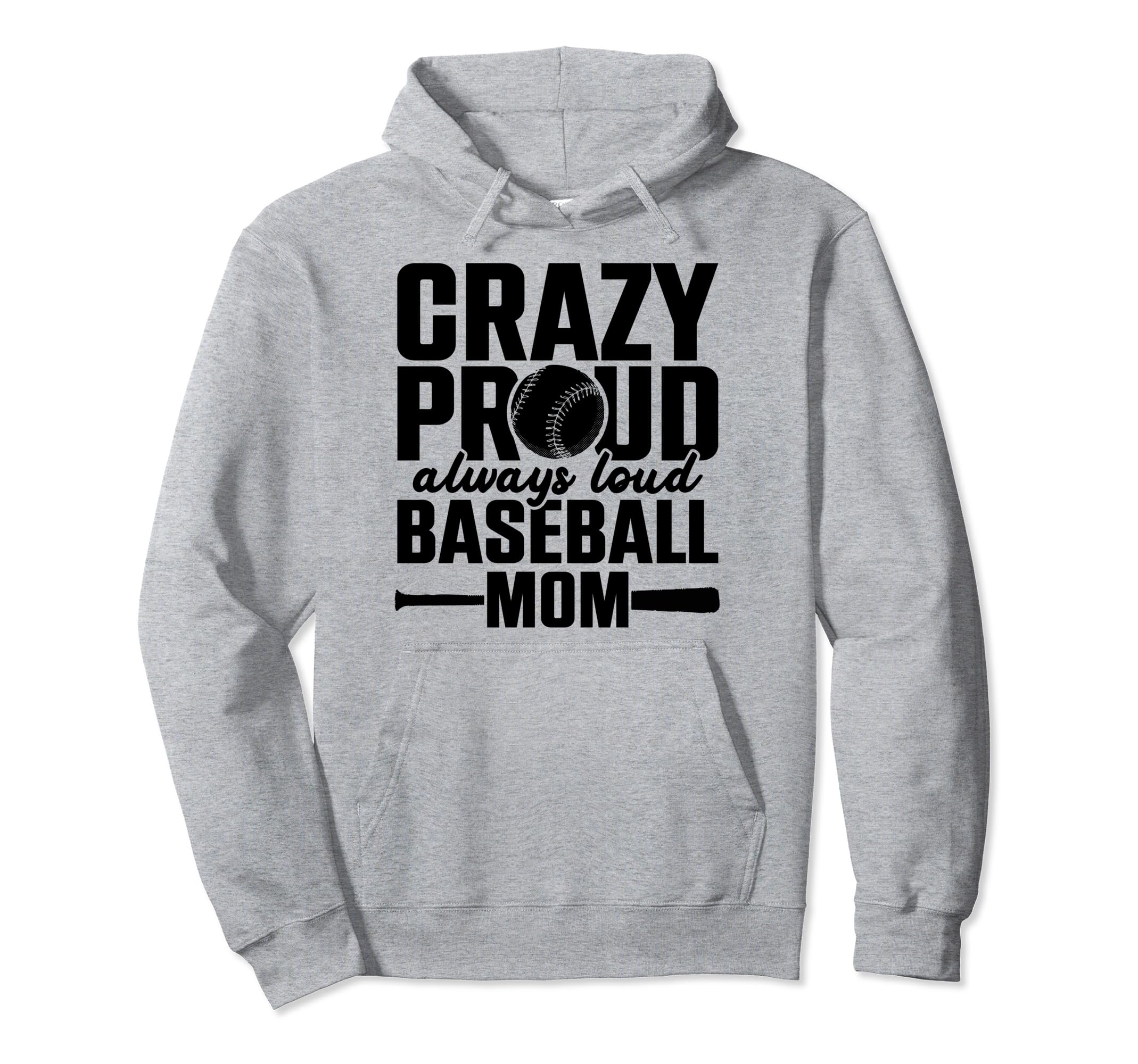 Crazy Proud Always Loud Baseball Hoodie - Casual Everyday Wear for Adults - T-Shirt, Sweatshirt, Hoodie