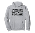 Universe Is Shifting And Its All Me Hoodie - Streetwear Style for Adults - T-Shirt, Sweatshirt, Hoodie