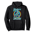 Skaters Gonna Skate Roller Skate Hoodie - Novelty Apparel Unisex - T-Shirt, Sweatshirt, Hoodie