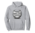 Baseball Players Have Prettiest Hoodie - Casual Everyday Wear Unisex - T-Shirt, Sweatshirt, Hoodie