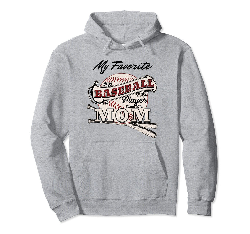 My Favorite Baseball Player Calls Me Mom Hoodie - Trendy Graphic Men Women - T-Shirt, Sweatshirt, Hoodie