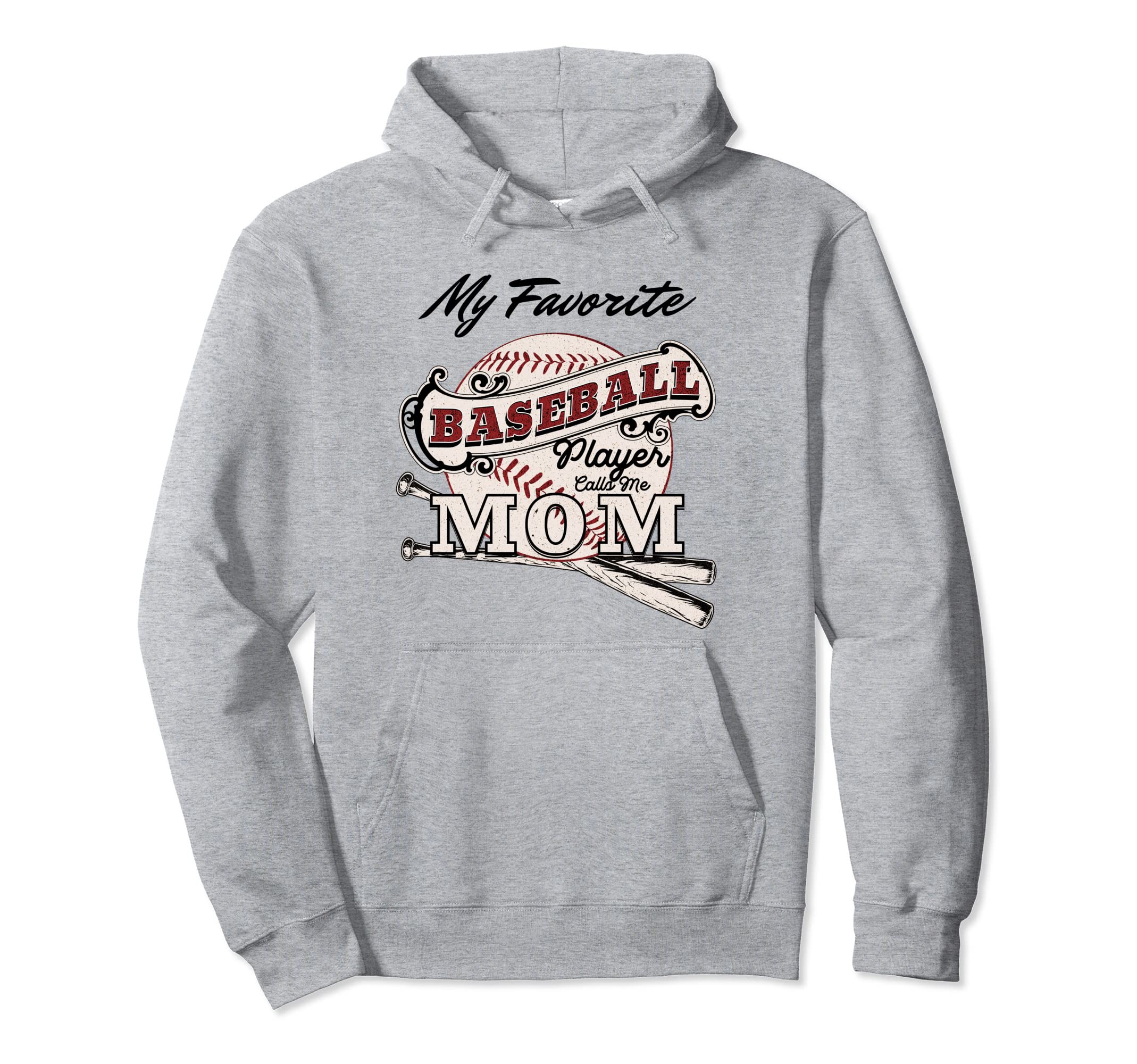 My Favorite Baseball Player Calls Me Mom Hoodie - Trendy Graphic Men Women - T-Shirt, Sweatshirt, Hoodie