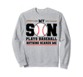My Son Plays Baseball Nothing Sweatshirt - Minimalist Print for Adults - T-Shirt, Sweatshirt, Hoodie