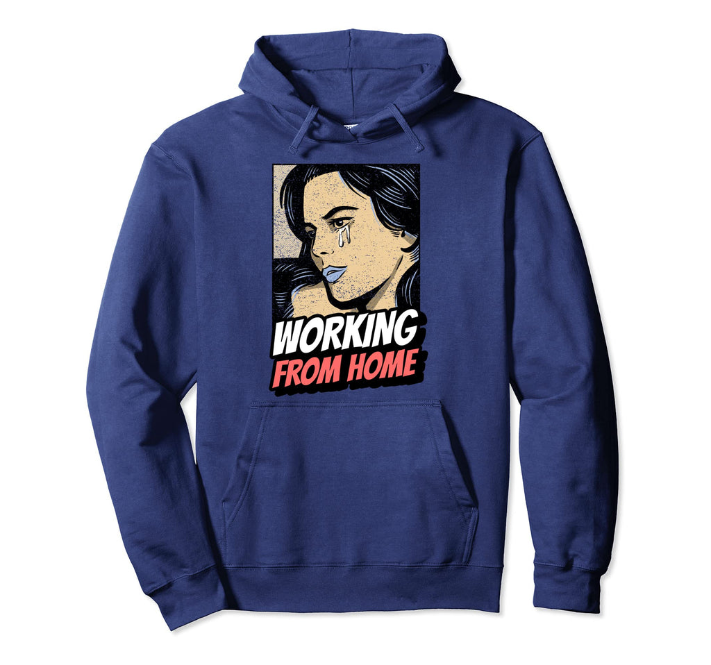 Working From Home Distressed Funny Comic Hoodie - Trendy Graphic for Adults - T-Shirt, Sweatshirt, Hoodie