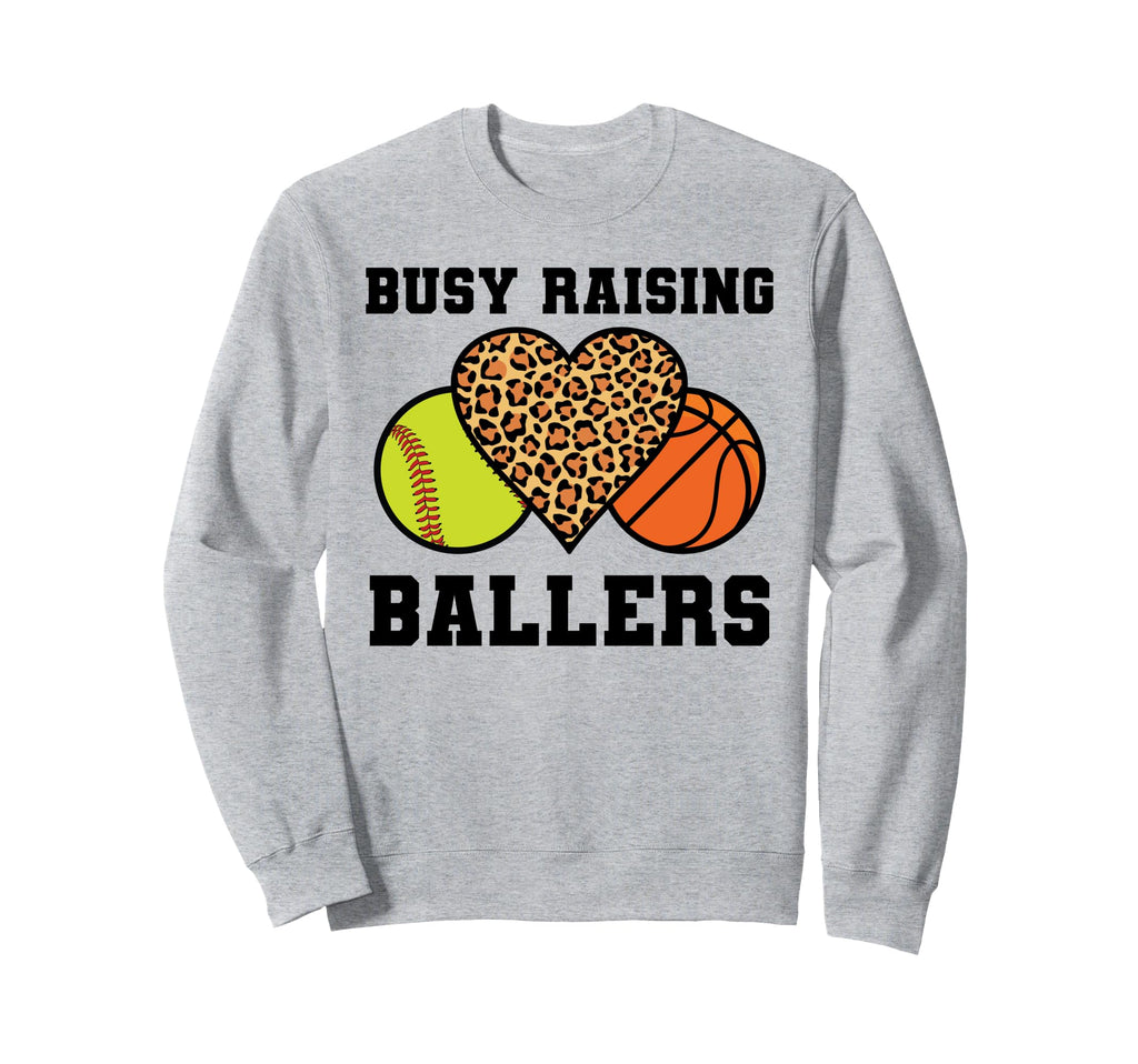 Busy Raising Ballers Basketball Sweatshirt - Novelty Apparel for Adults - T-Shirt, Sweatshirt, Hoodie