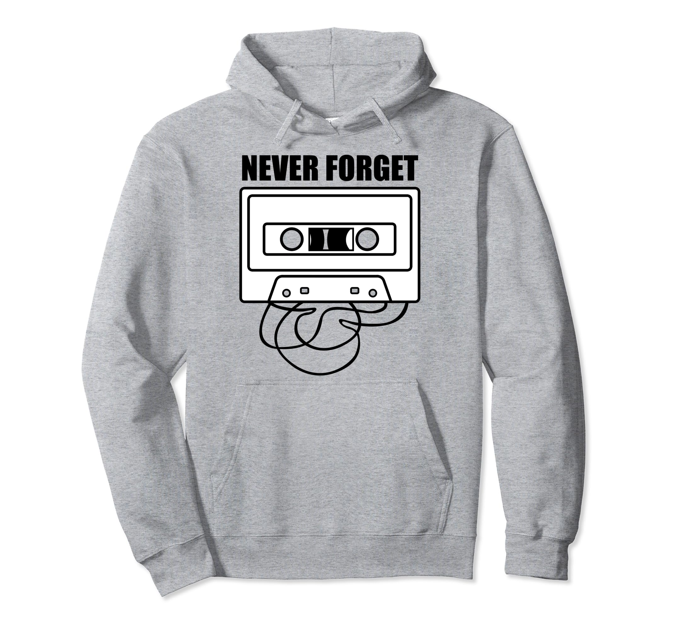 Never Forget Cassette Tape Hoodie - Casual Everyday Wear Men Women - T-Shirt, Sweatshirt, Hoodie