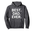 Best Dad Ever Hoodie - Custom Art Print for Adults - T-Shirt, Sweatshirt, Hoodie