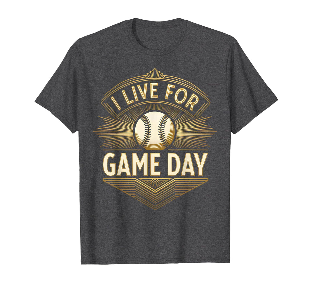 I Live Game Day Baseball Fan T-Shirt - Minimalist Print Unisex - T-Shirt, Sweatshirt, Hoodie