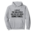Live Ballfield Funny Baseball Hoodie - Minimalist Print for Adults - T-Shirt, Sweatshirt, Hoodie