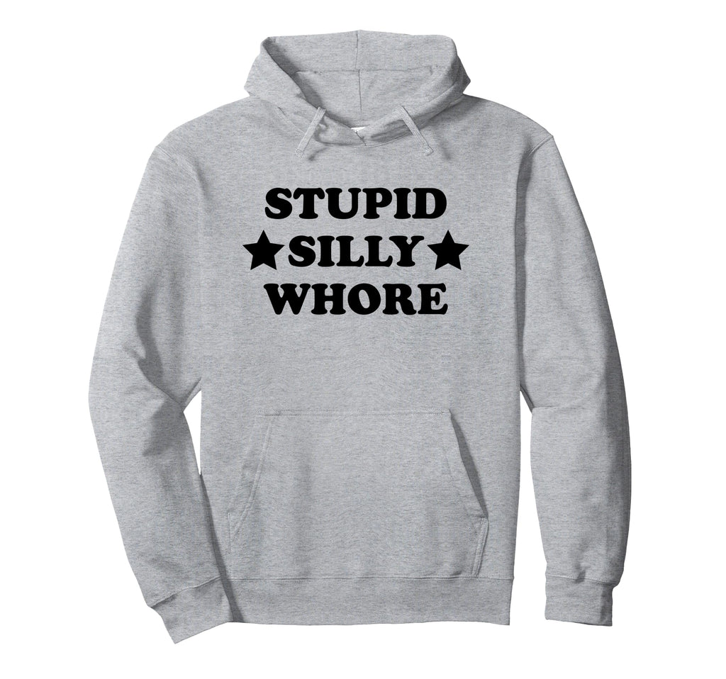 Stupid Silly Whore Funny Y2K Aesthetic Hoodie - Minimalist Print Men Women - T-Shirt, Sweatshirt, Hoodie