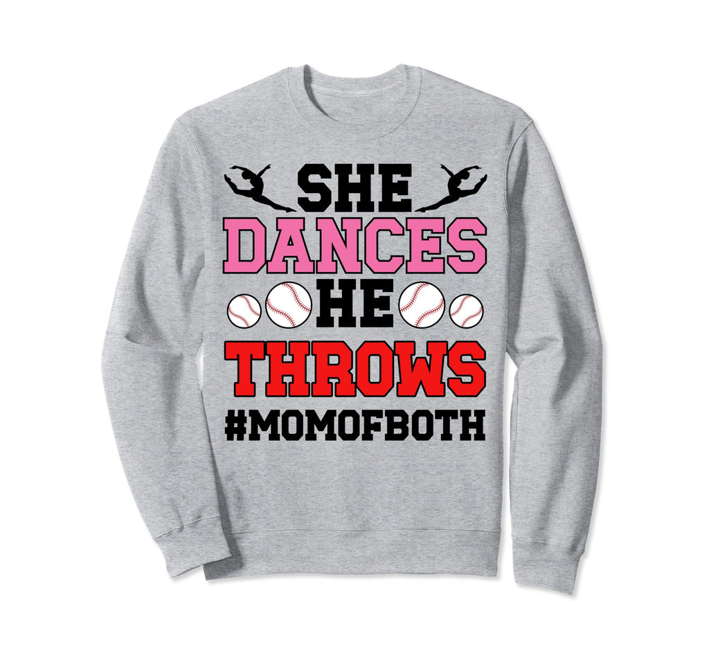 She Dances He Throws Mom Both Sweatshirt - Novelty Apparel for Adults - T-Shirt, Sweatshirt, Hoodie