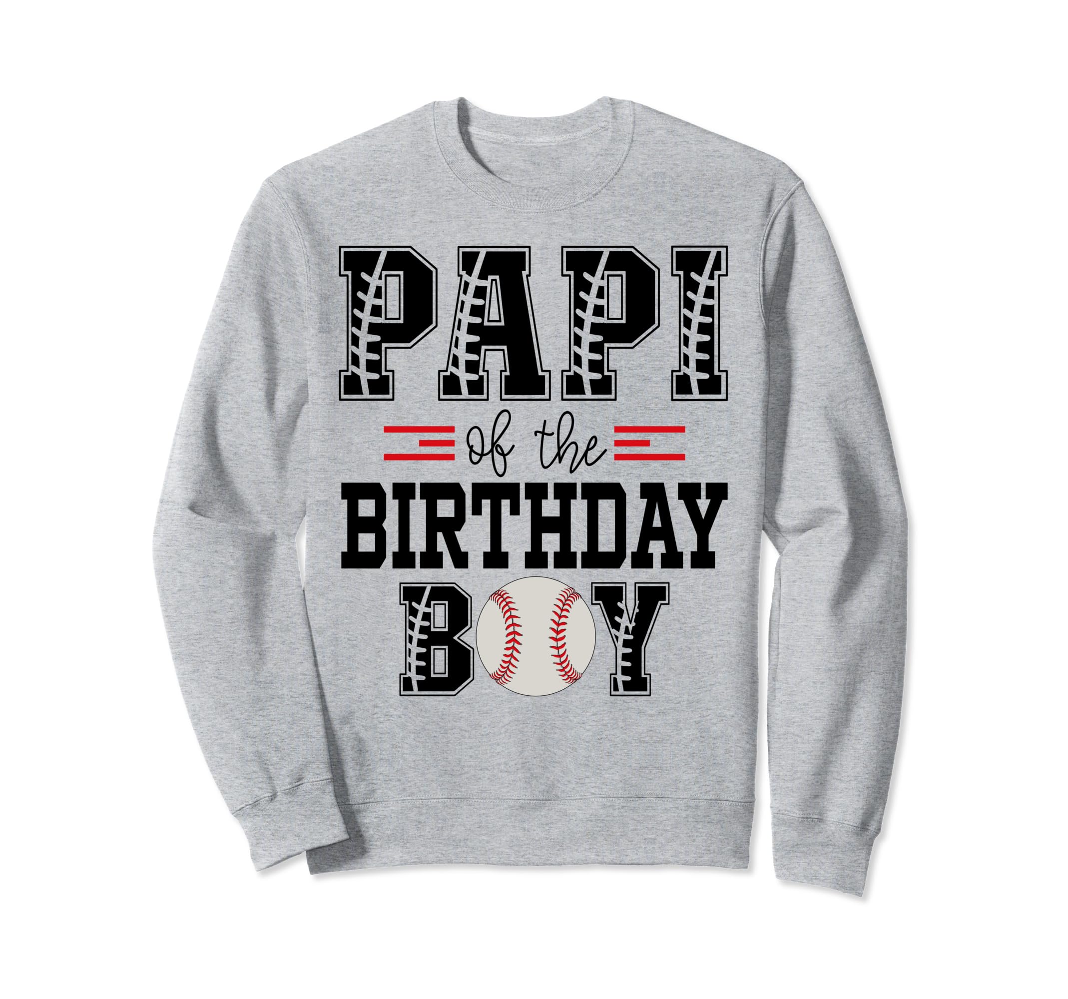Papi Birthday Baseball Lover First Sweatshirt - Minimalist Print Unisex - T-Shirt, Sweatshirt, Hoodie