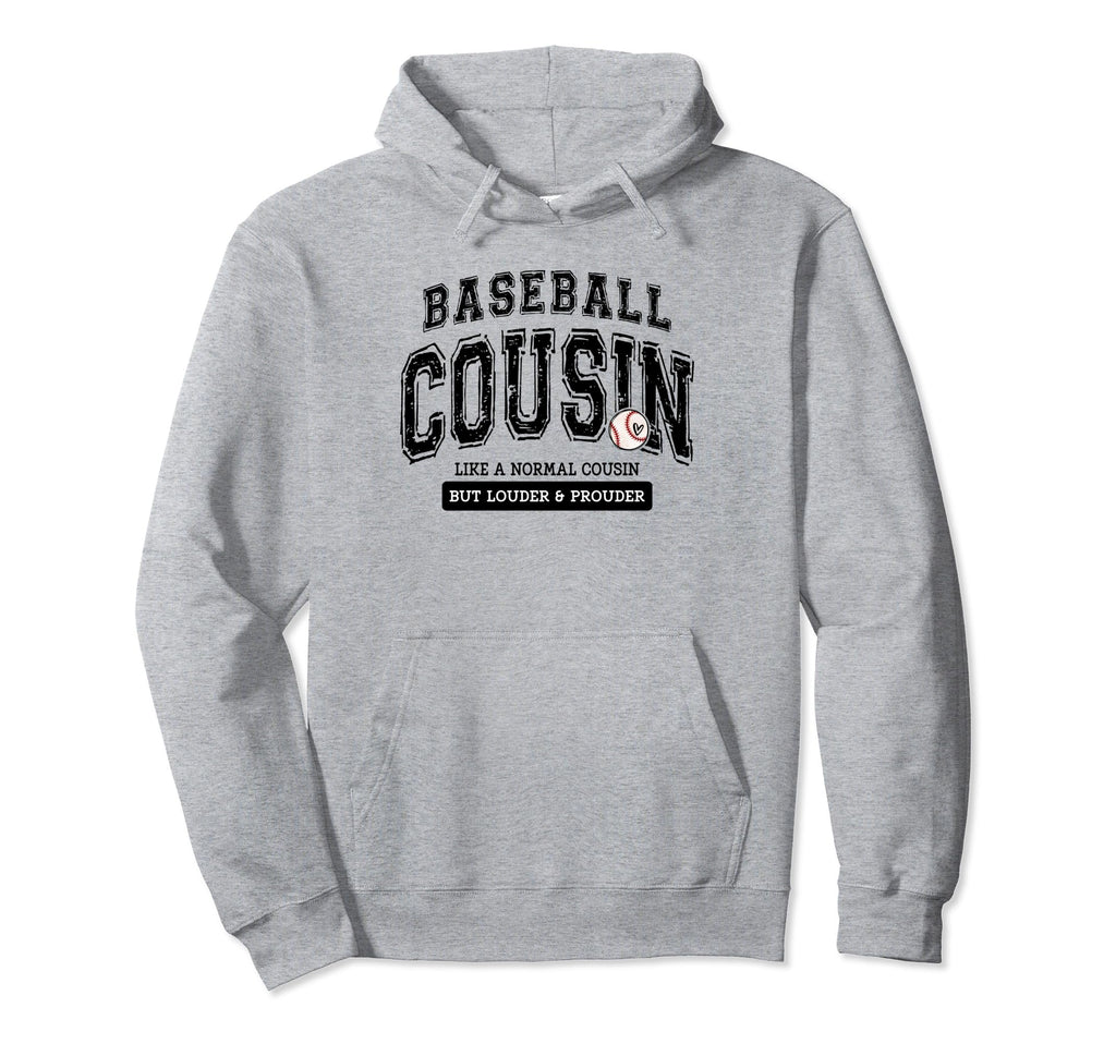 Baseball Cousin Varsity Like Normal But Hoodie - Trendy Graphic Unisex - T-Shirt, Sweatshirt, Hoodie