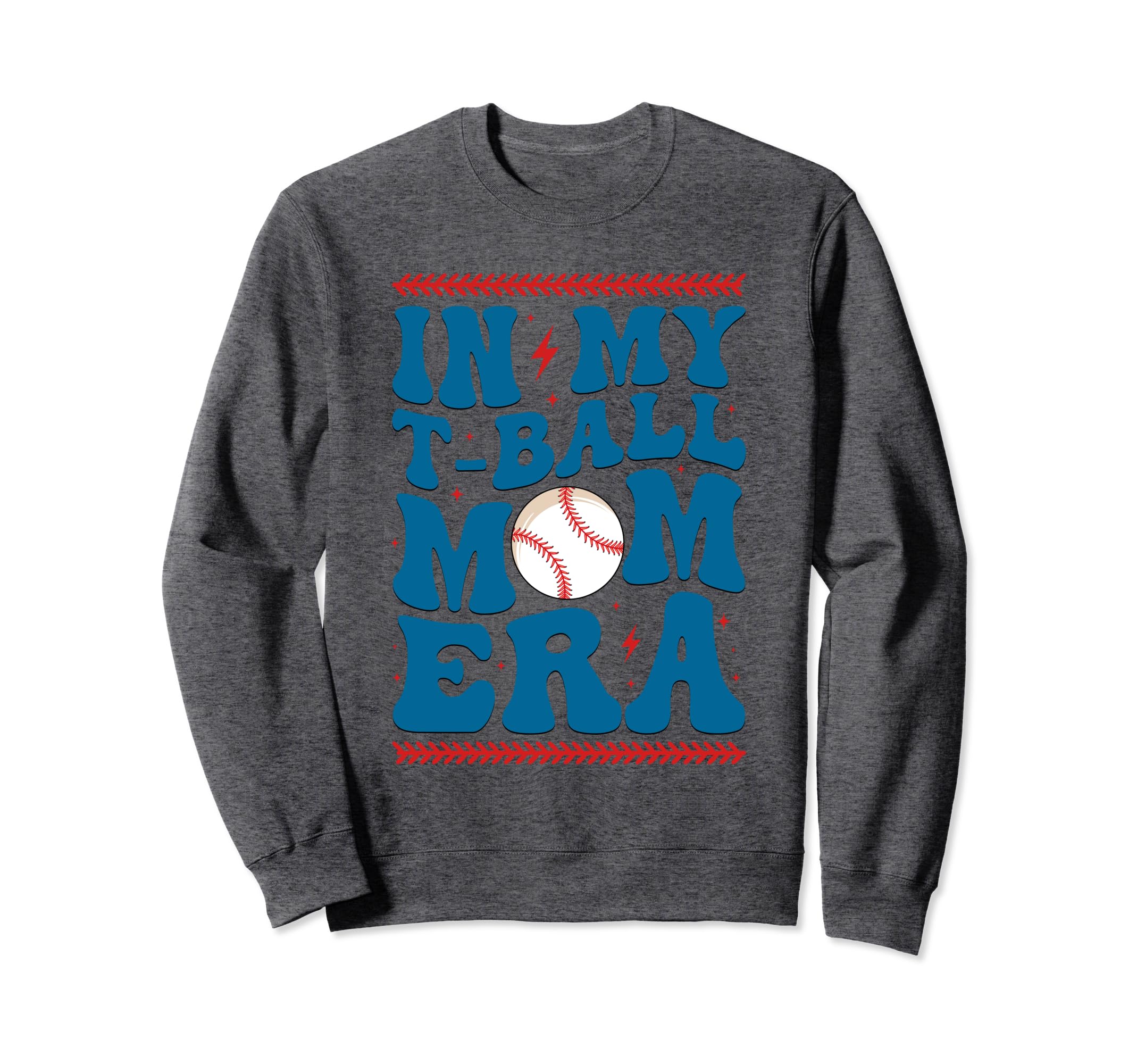 My T Ball Mom Era Baseball Mom Sweatshirt - Aesthetic Graphic for Adults - T-Shirt, Sweatshirt, Hoodie