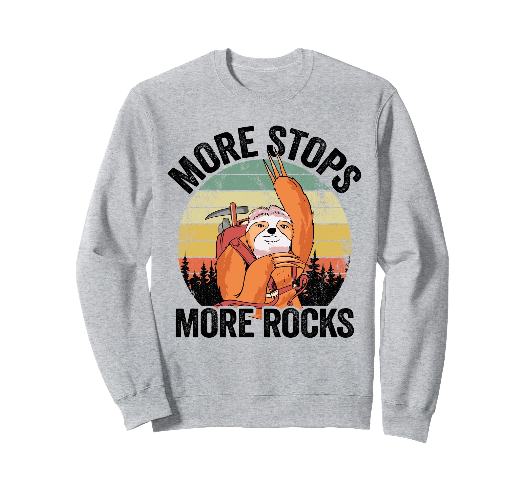 More Stops More Rocks Sunset Sloth Sweatshirt - Novelty Apparel Men Women - T-Shirt, Sweatshirt, Hoodie